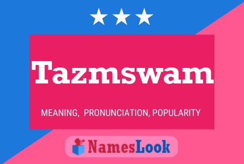 Tazmswam Name Poster