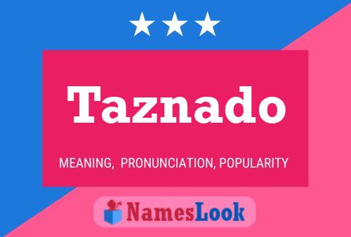 Taznado Name Poster