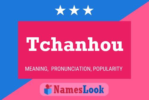 Tchanhou Name Poster