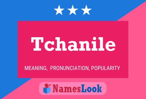 Tchanile Name Poster