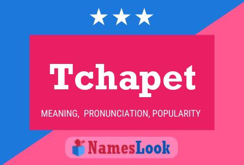 Tchapet Name Poster