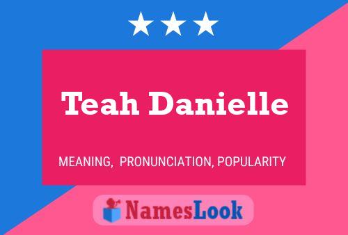 Teah Danielle Name Poster