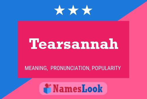 Tearsannah Name Poster