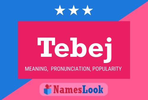 Tebej Name Poster