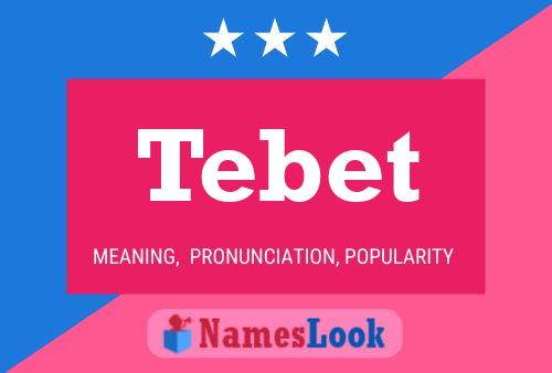 Tebet Name Poster