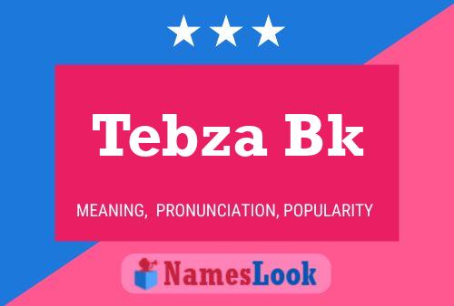 Tebza Bk Name Poster