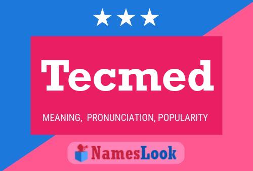 Tecmed Name Poster