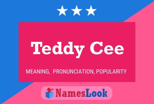 Teddy Cee Name Poster