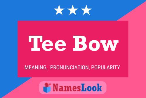 Tee Bow Name Poster