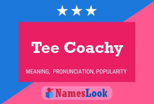 Tee Coachy Name Poster