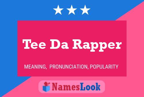 Tee Da Rapper Name Poster