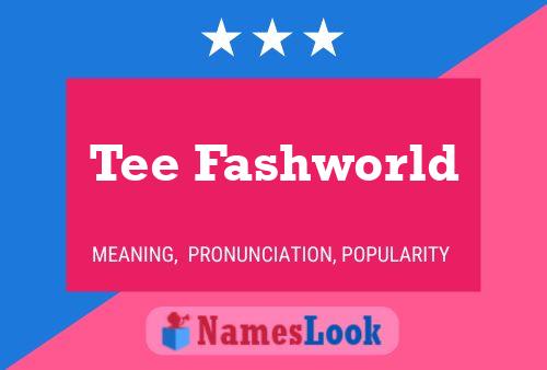 Tee Fashworld Name Poster