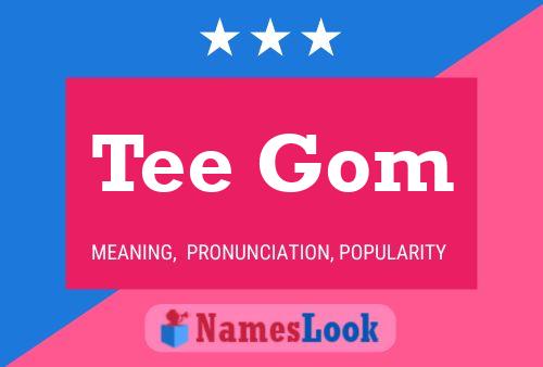 Tee Gom Name Poster