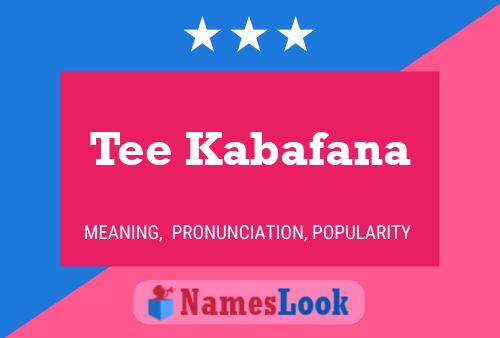 Tee Kabafana Name Poster