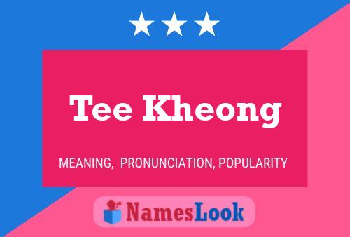 Tee Kheong Name Poster