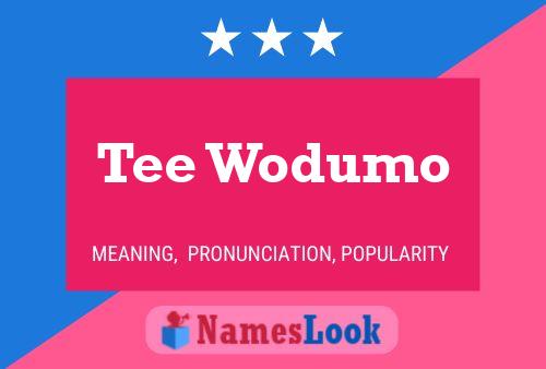 Tee Wodumo Name Poster