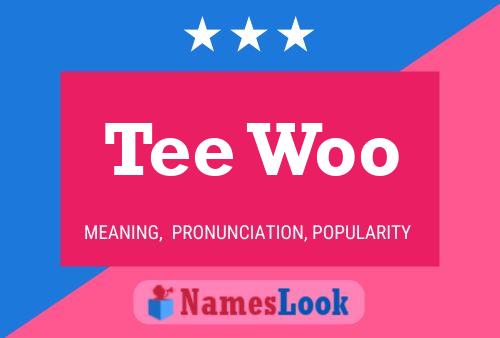 Tee Woo Name Poster