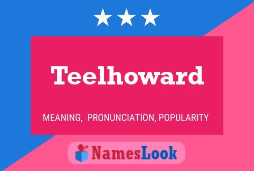 Teelhoward Name Poster