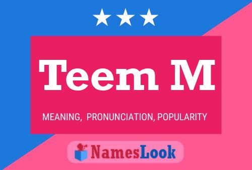 Teem M Name Poster