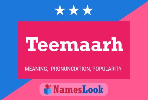 Teemaarh Name Poster