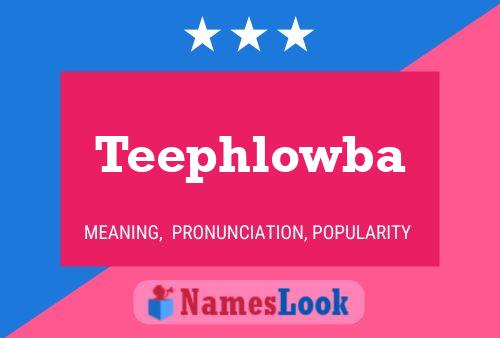 Teephlowba Name Poster