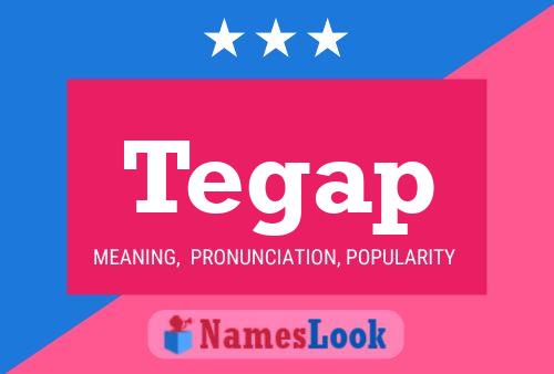 Tegap Name Poster