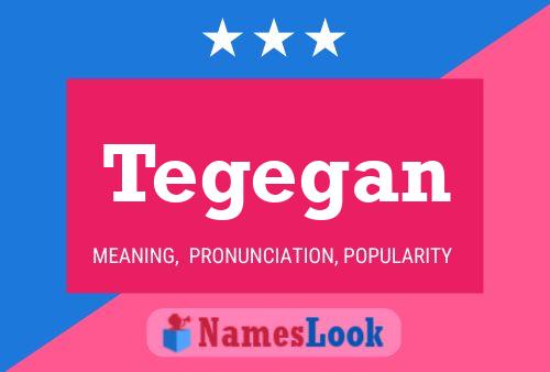 Tegegan Name Poster