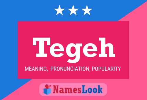 Tegeh Name Poster