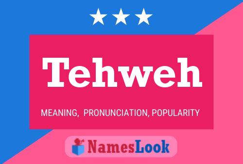 Tehweh Name Poster