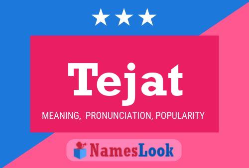 Tejat Name Poster