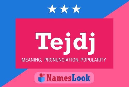 Tejdj Name Poster