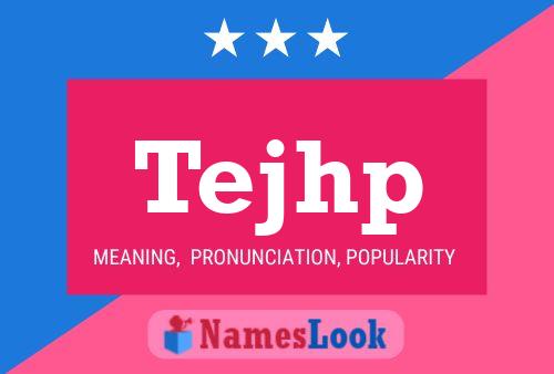 Tejhp Name Poster