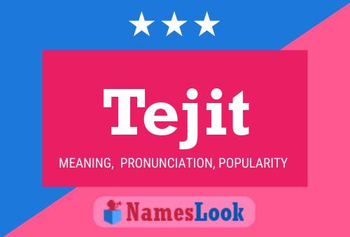 Tejit Name Poster