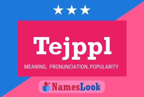 Tejppl Name Poster