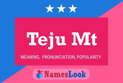 Teju Mt Name Poster