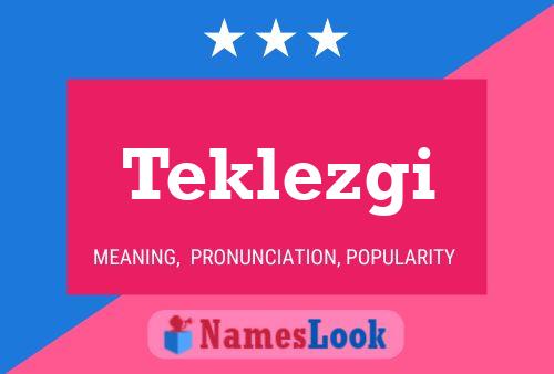 Teklezgi Name Poster