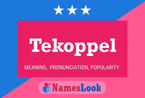 Tekoppel Name Poster