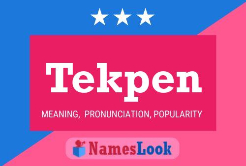 Tekpen Name Poster