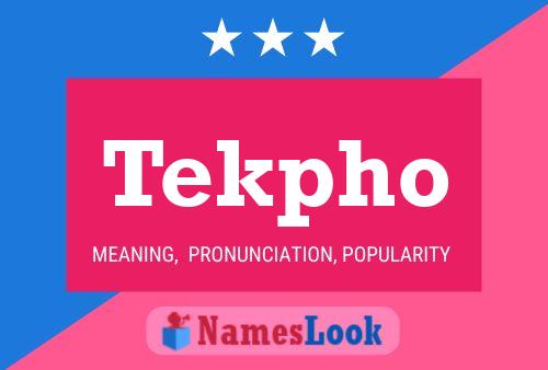 Tekpho Name Poster