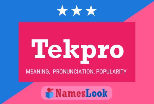 Tekpro Name Poster