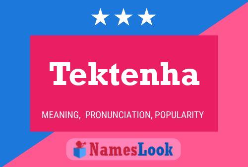 Tektenha Name Poster