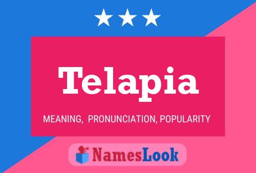 Telapia Name Poster