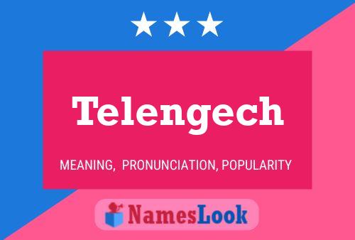 Telengech Name Poster