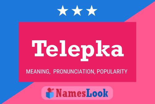 Telepka Name Poster