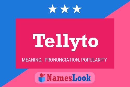 Tellyto Name Poster