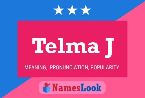 Telma J Name Poster