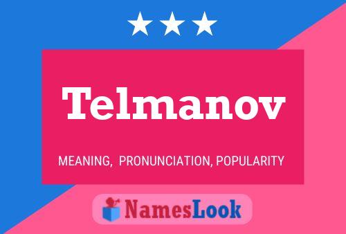 Telmanov Name Poster