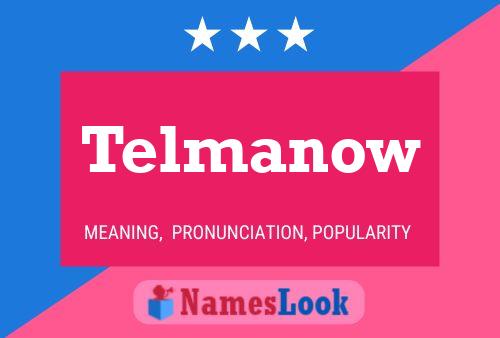 Telmanow Name Poster