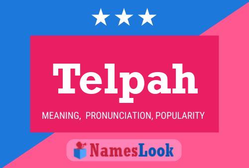 Telpah Name Poster