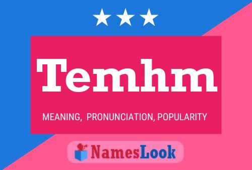 Temhm Name Poster